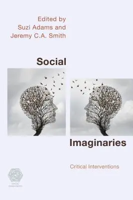 Imaginaires sociaux : Interventions critiques - Social Imaginaries: Critical Interventions