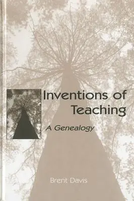 Inventions de l'enseignement : une généalogie - Inventions of Teaching: A Genealogy