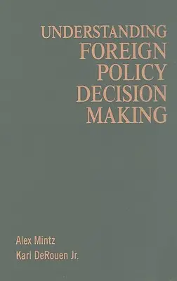 Comprendre la prise de décision en matière de politique étrangère - Understanding Foreign Policy Decision Making