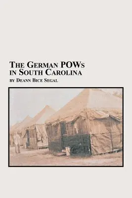 Les prisonniers de guerre allemands en Caroline du Sud - The German POWs in South Carolina