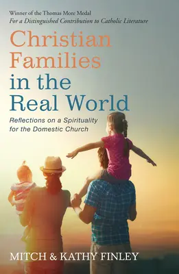 Les familles chrétiennes dans le monde réel - Christian Families in the Real World