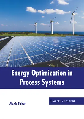 Optimisation de l'énergie dans les systèmes de traitement - Energy Optimization in Process Systems
