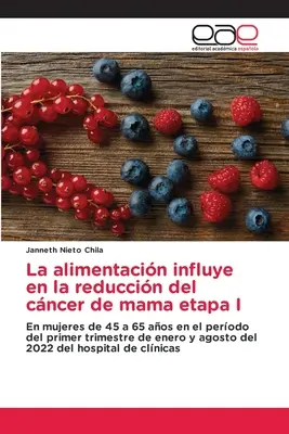 L'alimentation influe sur la réduction du cancer de la mère etapa I - La alimentacin influye en la reduccin del cncer de mama etapa I