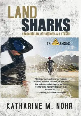 Les requins de terre : #HonoluluLaw, #Triathlètes & une #TVStar - Land Sharks: #HonoluluLaw, #Triathletes & a #TVStar