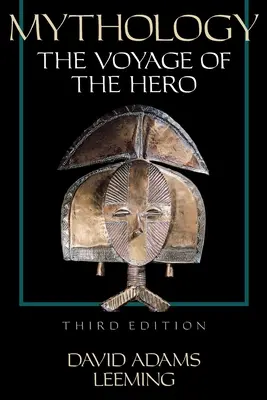 Mythologie : Le voyage du héros, 3e édition - Mythology: The Voyage of the Hero, 3rd Edition