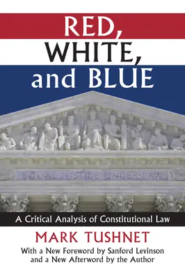 Rouge, blanc et bleu : Une analyse critique du droit constitutionnel - Red, White, and Blue: A Critical Analysis of Constitutional Law