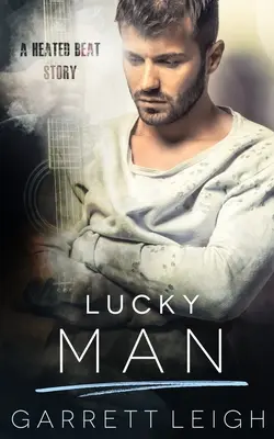 L'homme chanceux : L'histoire d'un battement de cœur - Lucky Man: A Heated Beat Story