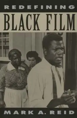 Redéfinir le cinéma noir - Redefining Black Film