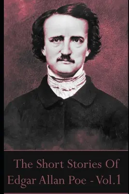 Les nouvelles d'Edgar Allan Poe, Volume 1 - The Short Stories Of Edgar Allan Poe, Volume 1