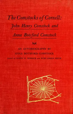 Les Comstock de Cornell : John Henry Comstock et Anna Botsford Comstock - The Comstocks of Cornell: John Henry Comstock and Anna Botsford Comstock