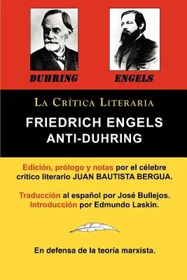 Anti-Duhring de Friedrich Engels : La Ciencia y Las Teorias Marxistas, Coleccion La Critica Literaria Por El Celebre Critico Literario Juan Bautista Be - Anti-Duhring de Friedrich Engels: La Ciencia y Las Teorias Marxistas, Coleccion La Critica Literaria Por El Celebre Critico Literario Juan Bautista Be