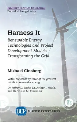 Harness It : Technologies des énergies renouvelables et modèles de développement de projets pour la transformation du réseau électrique - Harness It: Renewable Energy Technologies and Project Development Models Transforming the Grid