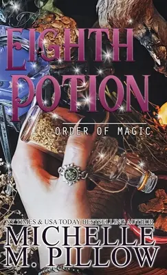 La huitième potion : Un roman d'amour féminin paranormal - The Eighth Potion: A Paranormal Women's Fiction Romance Novel