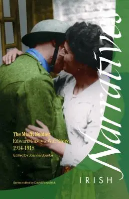 Le soldat inadapté : L'histoire de guerre d'Edward Casey, 1914-1932 - The Misfit Soldier: Edward Casey's War Story, 1914-1932