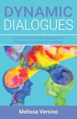 Dialogues dynamiques : Une approche centrée sur l'humain pour naviguer dans les failles du feedback - Dynamic Dialogues: A Human-Centered Approach to Navigate the Flaws of Feedback