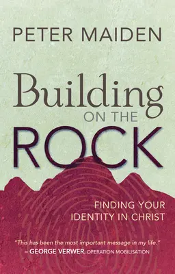 Construire sur le roc - Trouver son identité en Christ - Building on the Rock - Finding your identity in Christ