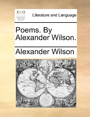 Poèmes d'Alexander Wilson. - Poems. by Alexander Wilson.