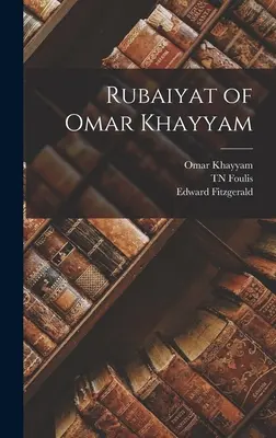 Rubaiyat d'Omar Khayyam - Rubaiyat of Omar Khayyam