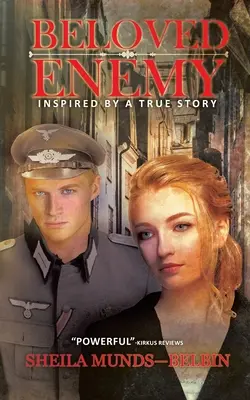 L'ennemi bien-aimé : Inspiré d'une histoire vraie - Beloved Enemy: Inspired by a True Story