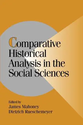 L'analyse historique comparative dans les sciences sociales - Comparative Historical Analysis in the Social Sciences