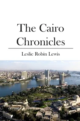 Les chroniques du Caire - The Cairo Chronicles