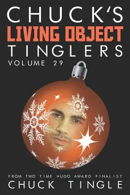 Les tingleurs d'objets vivants de Chuck : Volume 29 - Chuck's Living Object Tinglers: Volume 29