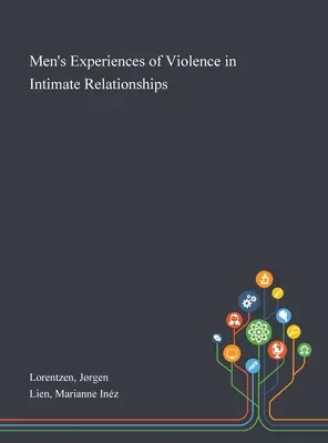 Expériences masculines de la violence dans les relations intimes - Men's Experiences of Violence in Intimate Relationships