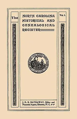 Registre historique et généalogique de la Caroline du Nord. Onze numéros reliés en trois volumes. Volume 3 - North Carolina Historical and Genealogical Register. Eleven Numbers Bound in Three Volumes. Volume Three