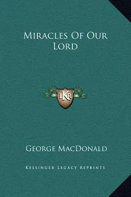 Les miracles de notre Seigneur - Miracles Of Our Lord