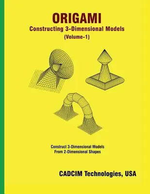 Origami : Construire des modèles en 3 dimensions - Origami: Constructing 3-Dimensional Models