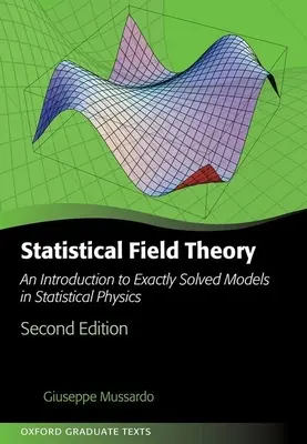 Théorie statistique des champs : Une introduction aux modèles exactement résolus en physique statistique - Statistical Field Theory: An Introduction to Exactly Solved Models in Statistical Physics