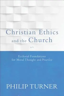 L'éthique chrétienne et l'Église - Christian Ethics and the Church