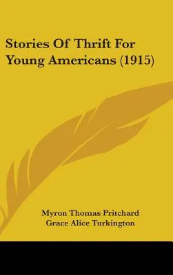 Histoires d'économie pour les jeunes Américains (1915) - Stories Of Thrift For Young Americans (1915)