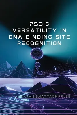 La polyvalence de p53 dans la reconnaissance des sites de liaison à l'ADN - p53's Versatility in DNA Binding Site Recognition