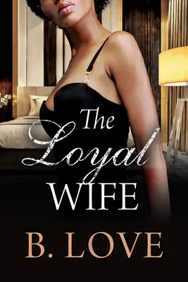 L'épouse loyale - The Loyal Wife