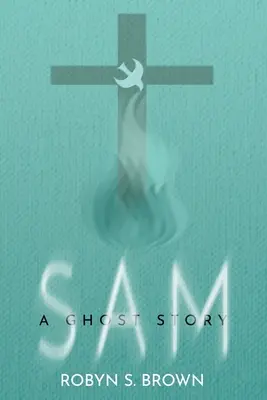 Sam : Une histoire de fantômes - Sam: A Ghost Story