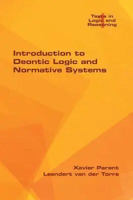 Introduction à la logique déontique et aux systèmes normatifs - Introduction to Deontic Logic and Normative Systems