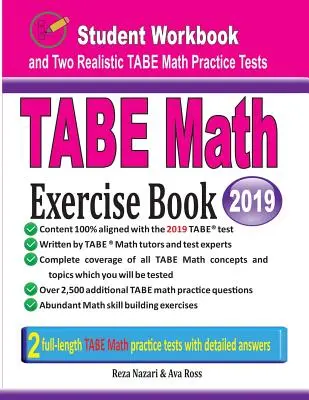 Livre d'exercices de mathématiques TABE : Cahier d'exercices de l'élève et deux tests de mathématiques TABE réalistes - TABE Math Exercise Book: Student Workbook and Two Realistic TABE Math Tests