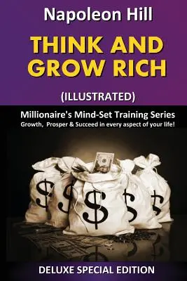 Pensez et devenez riche (illustré) : Série de formation à l'esprit du millionnaire - Think and Grow Rich (Illustrated): Millionaire's Mind Set Training Series