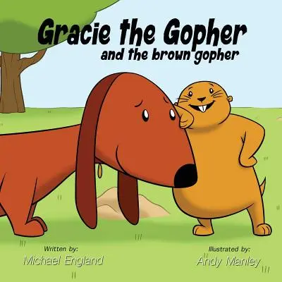 Gracie la marmotte et le spermophile brun - Gracie the Gopher and the Brown Gopher