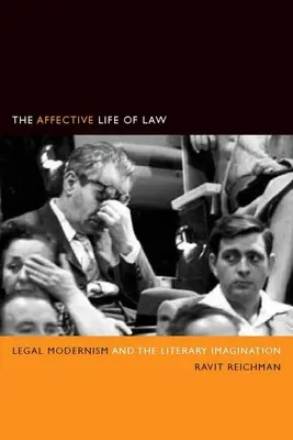 La vie affective du droit : Le modernisme juridique et l'imagination littéraire - The Affective Life of Law: Legal Modernism and the Literary Imagination