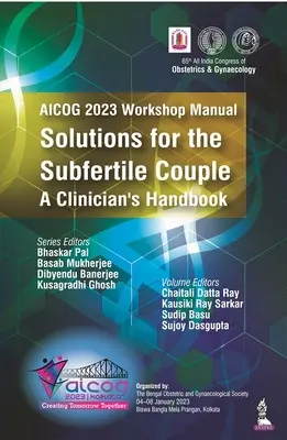 Manuel d'atelier AICOG 2023 : Solutions pour le couple subfertile - Manuel du clinicien - AICOG 2023 Workshop Manual: Solutions for the Subfertile Couple - A Clinician's Handbook