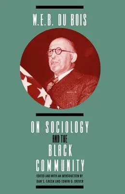 W. E. B. DuBois sur la sociologie et la communauté noire - W. E. B. DuBois on Sociology and the Black Community