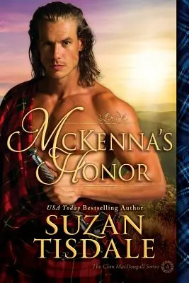 McKenna's Honor : quatrième tome de la série Clan Macdougall, une nouvelle - McKenna's Honor: , Book Four of the Clan Macdougall Series, a Novella