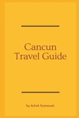Guide de voyage de Cancun - Cancun Travel Guide