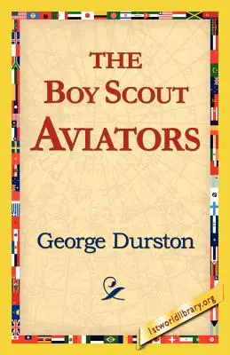 Les aviateurs scouts - The Boy Scout Aviators