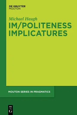 Implicatures de l'im/politesse - Im/Politeness Implicatures