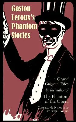 Les histoires de fantômes de Gaston Leroux - Gaston Leroux's Phantom Stories