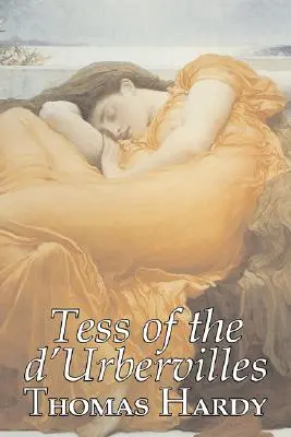 Tess of the D'Urbervilles de Thomas Hardy, Fiction, Classique - Tess of the D'Urbervilles by Thomas Hardy, Fiction, Classics