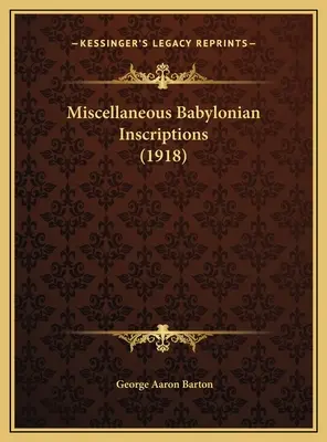 Diverses inscriptions babyloniennes (1918) - Miscellaneous Babylonian Inscriptions (1918)